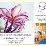 Swan Interiors featuring Anna Keay on Wailuku’s First Friday of 2013